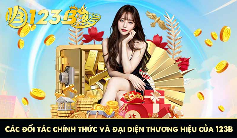 Các đối tác chính thức và đại diện thương hiệu của 123B