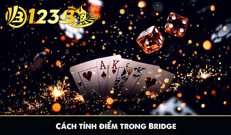 Cách tính điểm trong Bridge