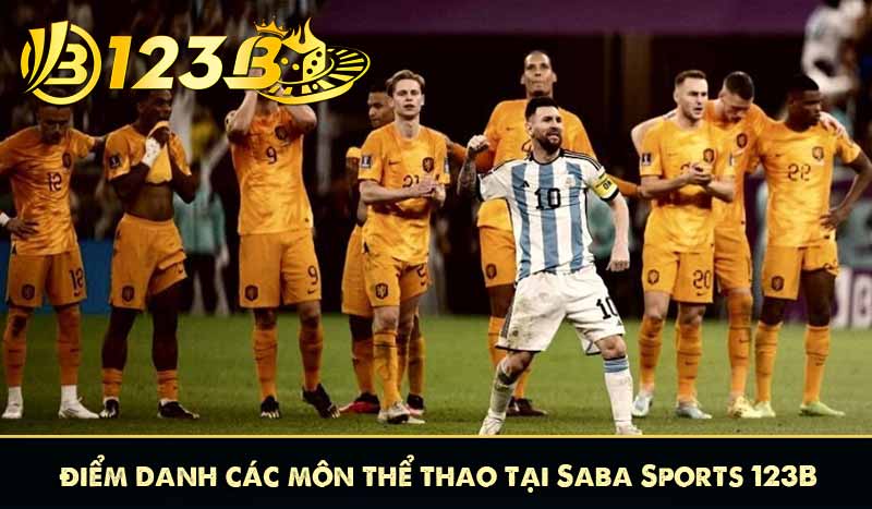 Saba Sports 123B – Sảnh Cược Thể Thao Hàng Đầu 2025 8 điểm danh các môn thể thao tại Saba Sports 123B