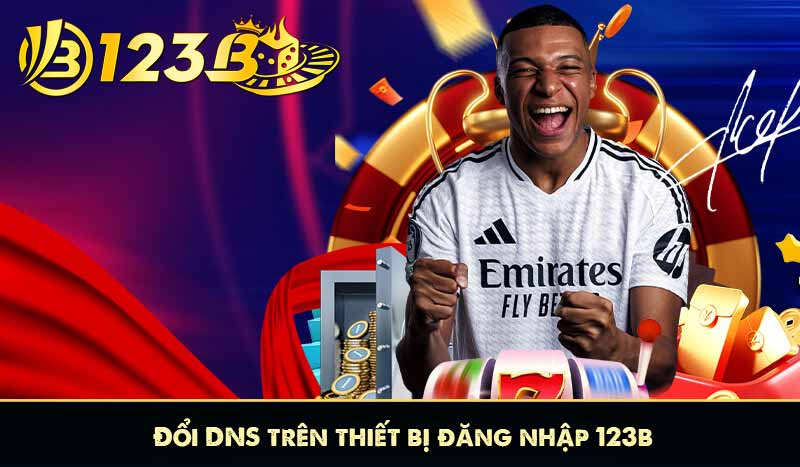 4 Cách Vào 123B Khi Bị Chặn Dễ Dàng và An Toàn Nhất 2025 7 Đổi DNS trên thiết bị đăng nhập 123b