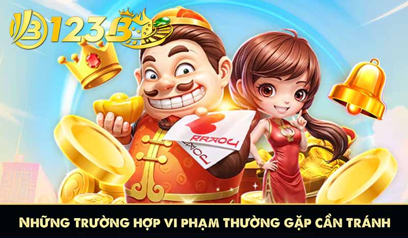 Những trường hợp vi phạm thường gặp cần tránh