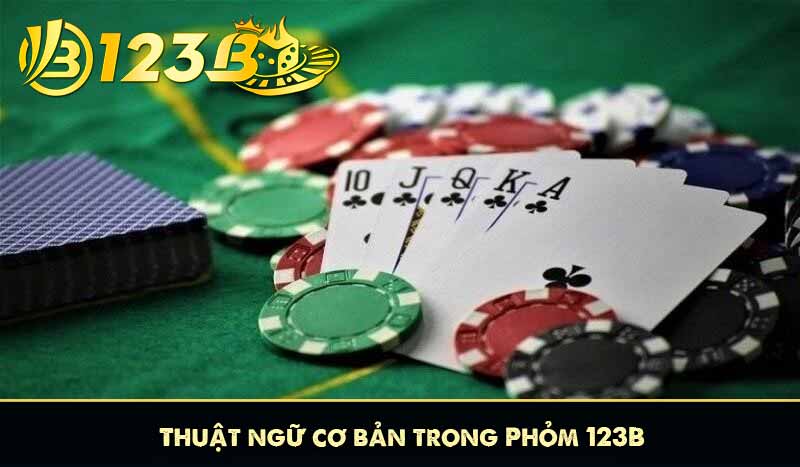 Thuật ngữ cơ bản trong Phỏm 123B