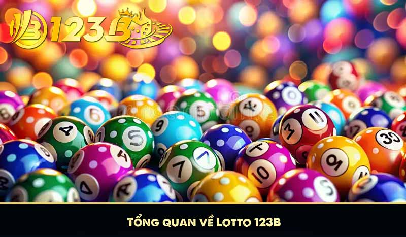 Tổng quan về Lotto 123B