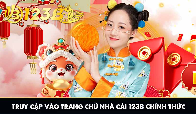 Truy cập vào trang chủ nhà cái 123B Chính thức